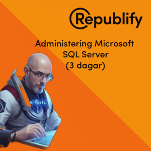Administering Microsoft SQL Server