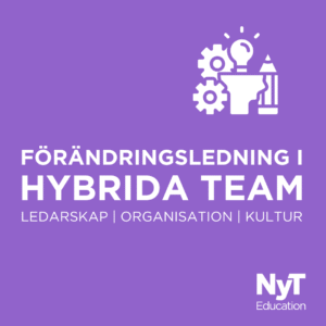 Förändringsledning i hybrida team